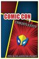  Comic Con Christianity 
