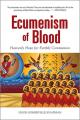  Ecumenism of Blood: Heavenly Hope for Earthly Communion 