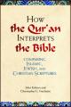 How the Qu'ran Interprets the Bible: Comparing Islamic, Jewish, and Christian Scriptures 