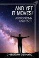  And Yet It Moves!: Astronomy and Faith 