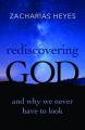  Rediscovering God: And Why We Never Have to Look 