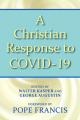  A Christian Response to Covid-19 