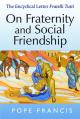  On Fraternity and Social Friendship: The Encyclical Letter Fratelli Tutti 
