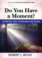  Do You Have a Moment?: 50 Spiritual Posts to Open and Close the Day 