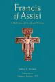  St. Francis of Assisi: A Meditation on His Life and Writings 