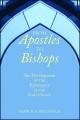  From Apostles to Bishops: The Development of the Episcopacy in the Early Church 