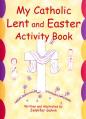  My Catholic Lent and Easter Activity Book 