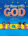  My Time with God: 31 Bedtime Stories and Prayers 