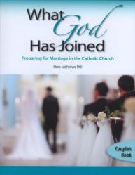 What God Has Joined, Couple\'s Book: Preparing for Marriage in the Catholic Church 