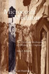  Microcosm and Mediator: The Theological Anthropology of Maximus the Confessor 