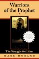  Warriors of the Prophet: The Struggle for Islam 