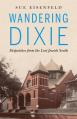  Wandering Dixie: Dispatches from the Lost Jewish South 