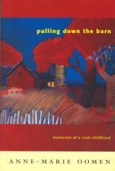  Pulling Down the Barn: Memories of a Rural Childhood 