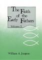 The Faith of the Early Fathers: Volume 3: Volume 3 