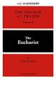  The Church at Prayer: Volume II, 2: The Eucharist 