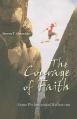  The Courage of Faith: Some Philosophical Reflections 