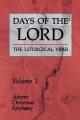  Days of the Lord: Volume 1, Volume 1: Advent, Christmas, Epiphany 