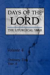  Days of the Lord: Volume 4: Ordinary Time, Year a Volume 4 