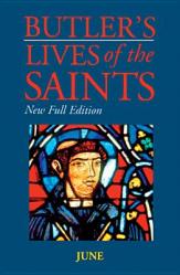  Butler\'s Lives of the Saints: June, Volume 6: New Full Edition 