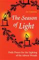  The Season of Light: Daily Prayer for the Lighting of the Advent Wreath 