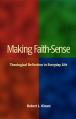  Making Faith-Sense: Theological Reflection in Everyday Life 