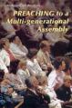  Preaching to a Multi-Generational Assembly 