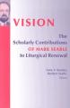 Vision: The Scholarly Contributions of Mark Searle to Liturgical Renewal 