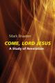  Come, Lord Jesus: A Study of Revelation 