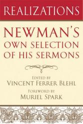  Realizations: Newman\'s Own Selection of His Sermons 