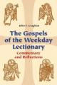  The Gospels of the Weekday Lectionary: Commentary and Reflections 