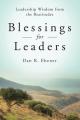  Blessings for Leaders: Leadership Wisdom from the Beatitudes 