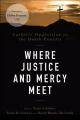  Where Justice and Mercy Meet: Catholic Opposition to the Death Penalty 