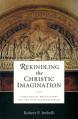  Rekindling the Christic Imagination: Theological Meditations for the New Evangelization 