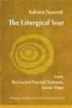  Liturgical Year: Lent, the Sacred Paschal Triduum, Easter Time (Vol. 2) 