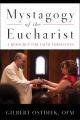  Mystagogy of the Eucharist: A Resource for Faith Formation 
