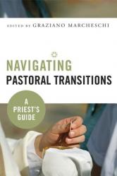  Navigating Pastoral Transitions: A Priest\'s Guide 