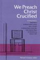  We Preach Christ Crucified 