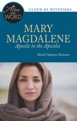  Mary Magdalene, Apostle to the Apostles 