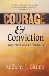  Courage and Conviction: Unpretentious Christianity 