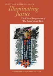  Illuminating Justice: The Ethical Imagination of the Saint John\'s Bible 