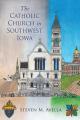  The Catholic Church in Southwest Iowa: A History of the Diocese of Des Moines 