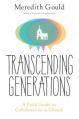  Transcending Generations: A Field Guide to Collaboration in Parishes 