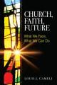  Church, Faith, Future: What We Face, What We Can Do 