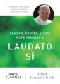  Reading, Praying, Living Pope Francis's Laudato Si: A Faith Formation Guide 