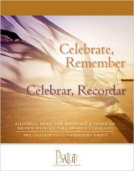  Celebrate, Remember / Celebrar, Recordar: Bilingual Music for Weddings and Funerals / Musica Bilingue Para Bodas Y Funerales 