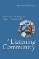  Listening Community: A Commentary on the Prologue and Chapters 1-3 of Benedict's Rule 