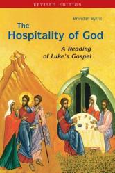  The Hospitality of God: A Reading of Luke\'s Gospel 