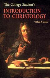  The College Student\'s Introduction to Christology 