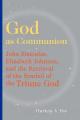  God as Communion: John Zizioulas, Elizabeth Johnson, and the Retrieval of the Symbol of the Triune God 