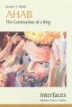  Ahab: The Construction of a King 